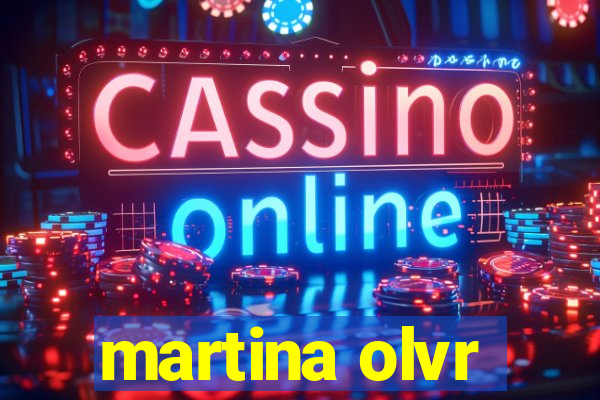 martina olvr